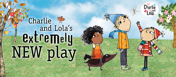 Charlie and Lola’s Extremely New Play