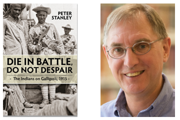 Panel forum and book launch: Die in battle, Do not despair: the Indians on Gallipoli, 1915