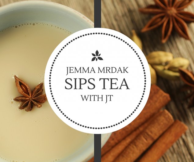 Tea with JT - Jemma Mrdak