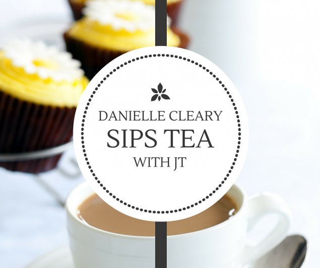 Tea with JT - Danielle Cleary