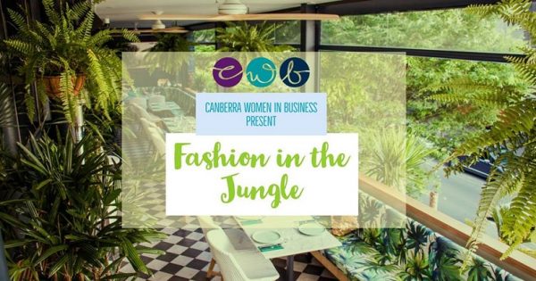 Canberra Women in Business celebrate Fashion Revolution Week with Fashion in the Jungle event
