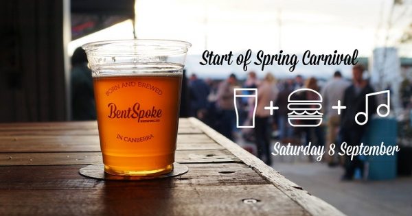 Canberra Beer Lovers! BentSpoke Start of Spring Carnival this Saturday 8 September