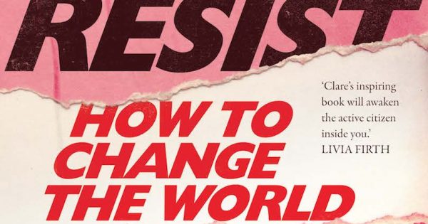 Rise & Resist: How to Change the World