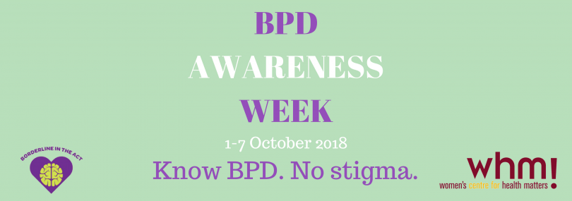 Know BPD. No stigma. BPD Awareness Week 1-7 October 2018