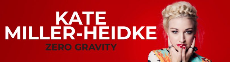 Zero Gravity by Kate Miller-Heidke