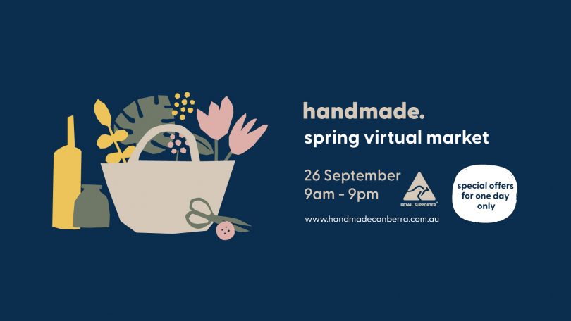 The Handmade Spring Virtual Market is being held on Saturday the 26th of September.