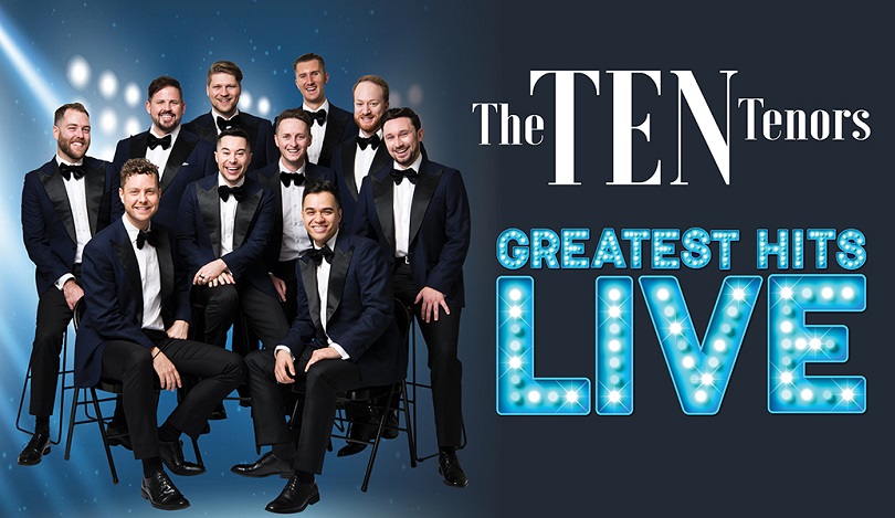 The TEN Tenors: Greatest Hits Tour