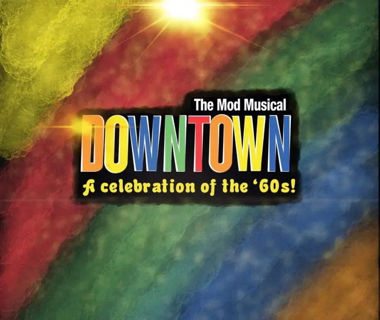 A colourful flyer for a musical called Downtown