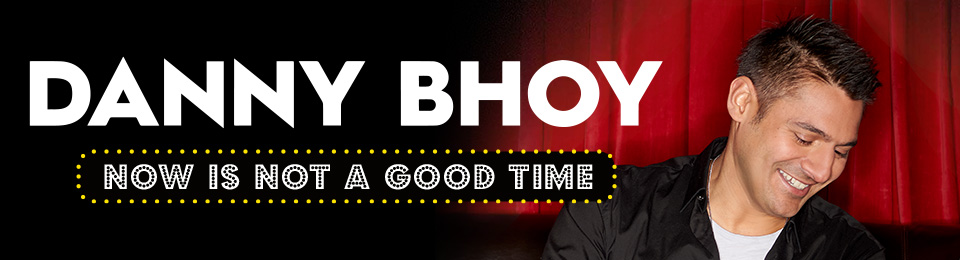 Danny Bhoy promotional graphic, featuring a photo of Danny smiling.