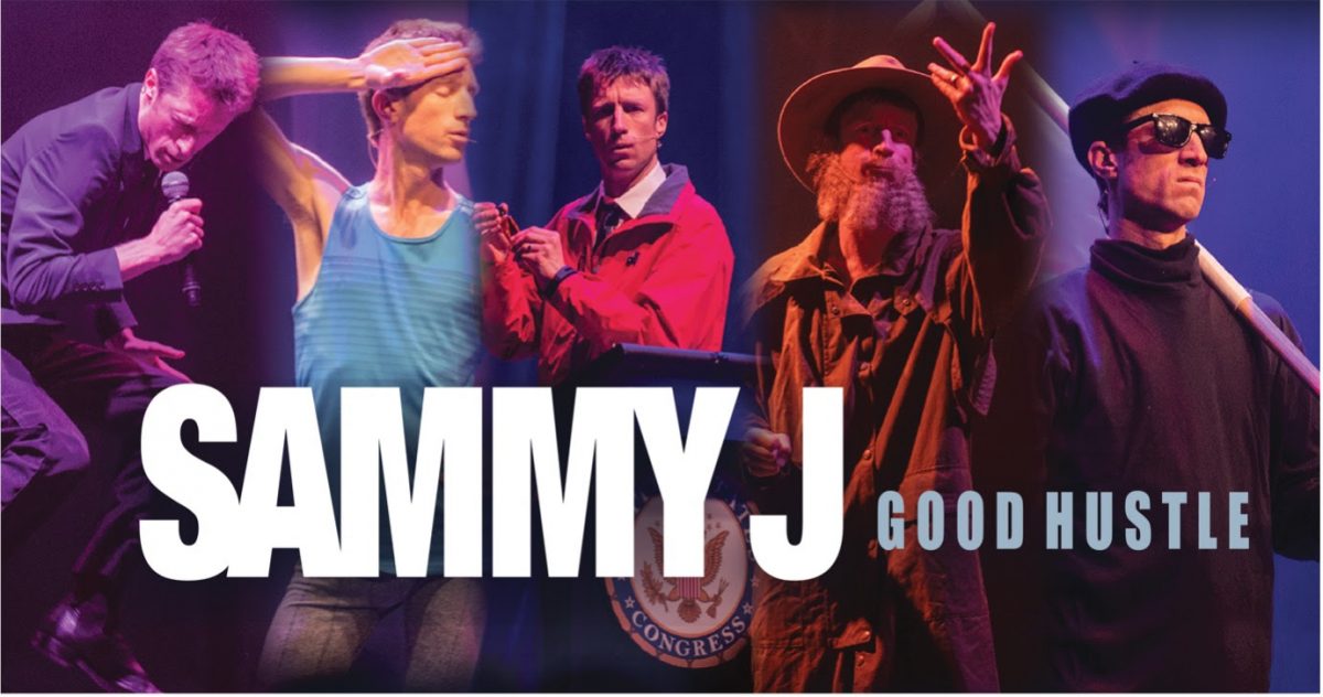 The banner for Sammy J's show with five images of different characters he plays in it along with a bold text stating 'Sammy J, Good Hustle'.