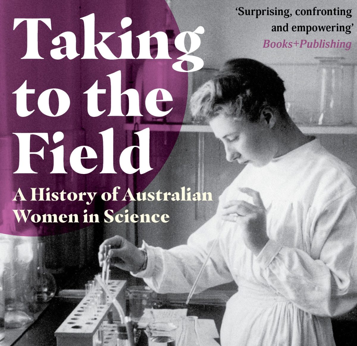 Image of book cover, woman working in a science lab with the book title over: Taking to the Field, by Jane Carey