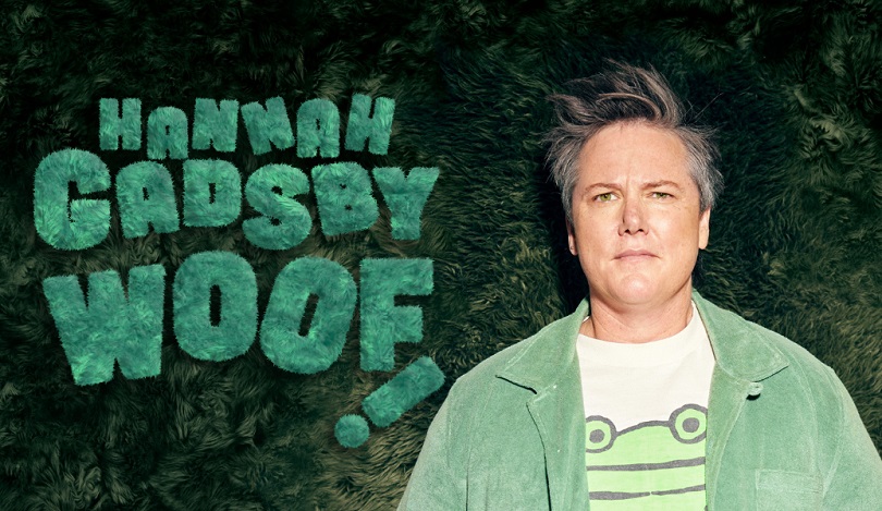 Hannah Gadsby - Woof!