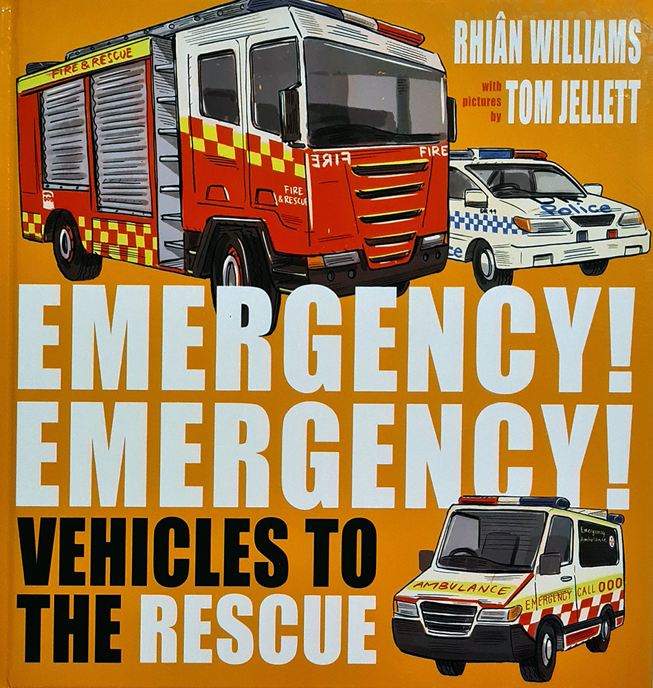 Cover of Emergency! Emergency! Vehicles to the Rescue by Rhiân Williams