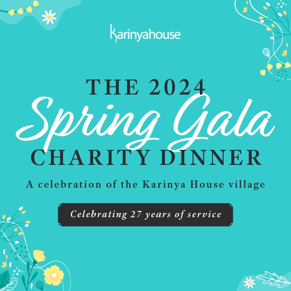 Blue background with floral design in Each corner. Text reads "Karinya House The 2024 Spring Gala Charity Dinner A celebration of the Karinya House Village Celebrating 27 years of service"