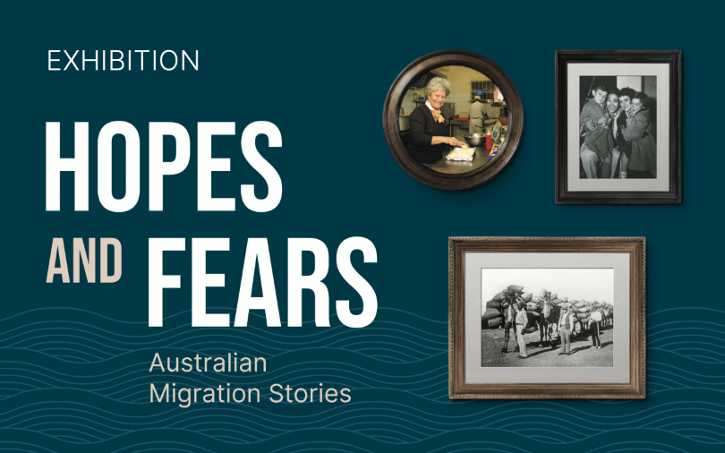 A blue cover of the 'Hopes and Fears: Australian Migration Stories' exhibition which includes the dates and photos of families.