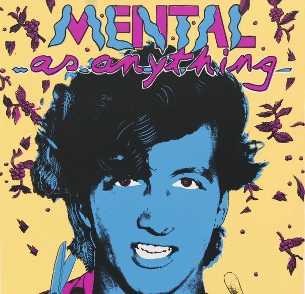 Poster for the band Mental as Anything used in the Enjoy This Trip: The Art of Music Posters exhibit